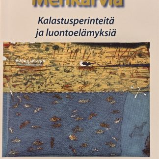Kalastusperinteitä ja luontoelämyksiä